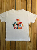 Be Kind to Your Mind Tee